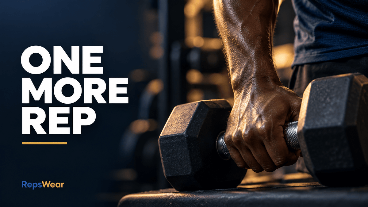 The power of one more rep: How it can change everything - R.E.P.S. Apparel by Travis Sanders