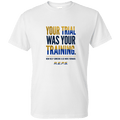 Your Trial Was Your Training R.E.P.S. Tee - R.E.P.S. Apparel by Travis Sanders