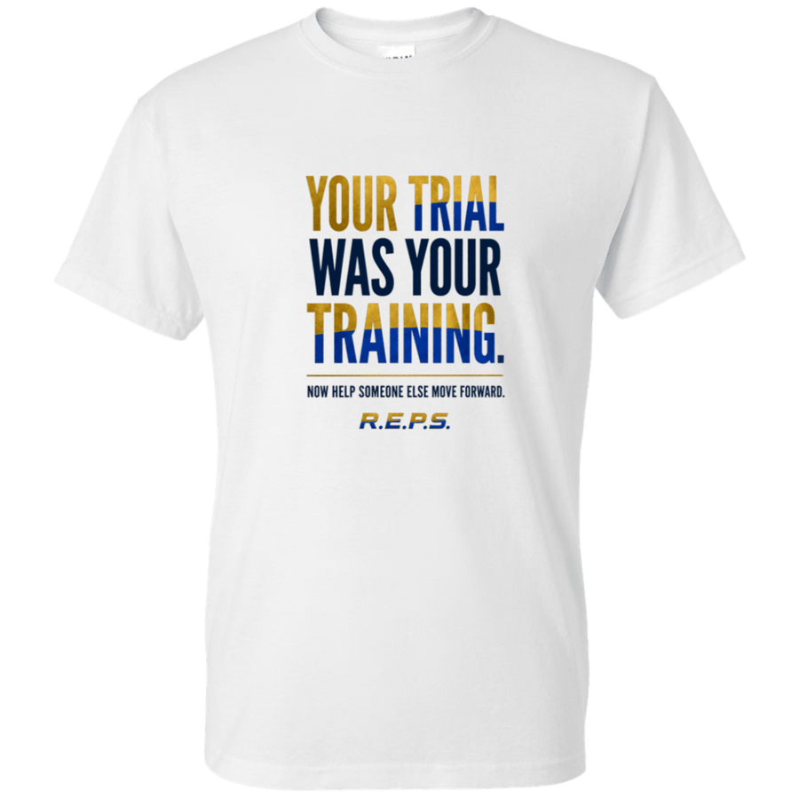 Your Trial Was Your Training R.E.P.S. Tee